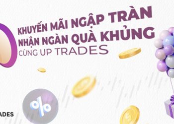 Sàn môi giới Up Trades – giao dịch quốc tế với mức phí hợp lý