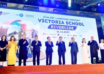 Ra mắt Trường Quốc tế Song ngữ Victoria Riverside – ngôi trường hạnh phúc với sự đồng hành của UNESCO