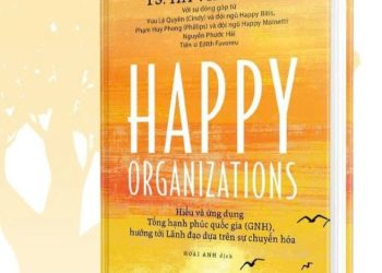 Giao lưu ra mắt sách Tổ chức hạnh phúc: Cuốn sách thách thức thước đo kinh doanh ưu tiên lợi ích kinh tế