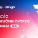 Kyros Ventures kết hợp BingX ra mắt Báo cáo Thị trường Crypto Việt Nam 2024