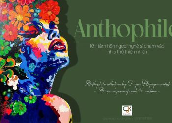 Triển lãm Anthophile: Trưng bày bộ sưu tập đầu tay của Tuyền Nguyễn